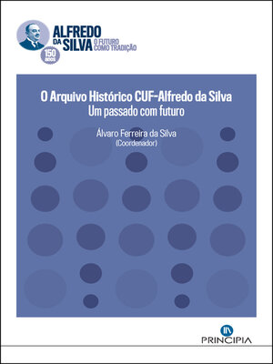 cover image of Arquivo Histórico CUF--Alfredo da Silva